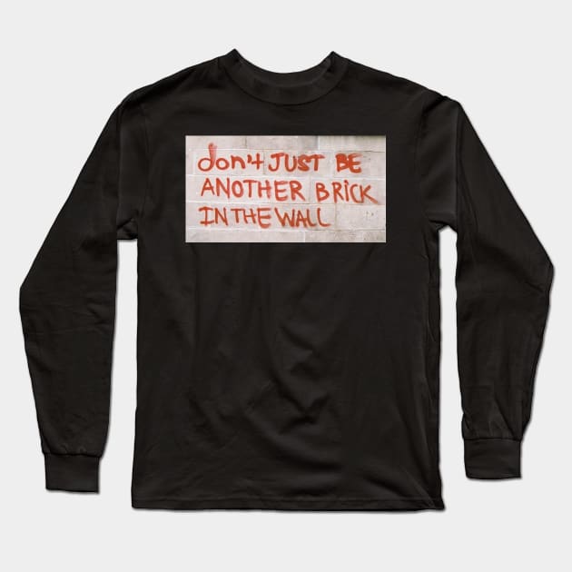 Don't just be another brick in the wall Long Sleeve T-Shirt by HerbalBlue